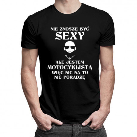 Koszulkowy, Koszulka męska, Nie znoszę być sexy, ale jestem motocyklistą, rozmiar XL Koszulkowy