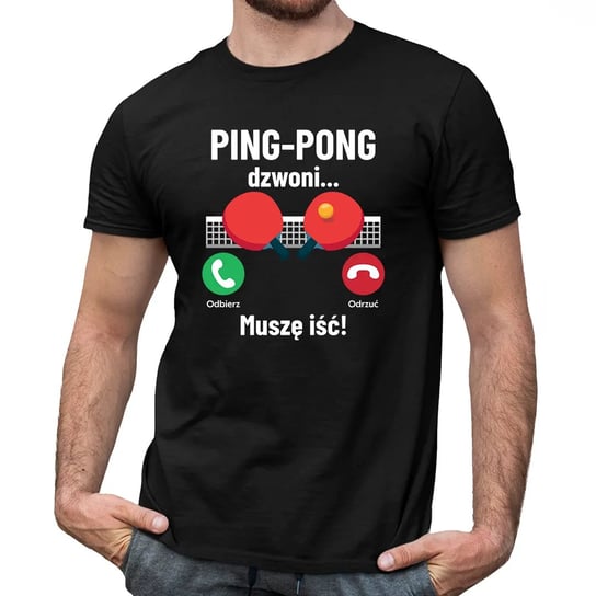 Koszulkowy, Koszulka męska, Ping-pong dzwoni, muszę iść, rozmiar M Koszulkowy