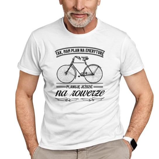 Koszulkowy, Koszulka męska, Tak, mam plan na emeryturę - planuję jeździć na rowerze dla emeryta, rozmiar S Koszulkowy