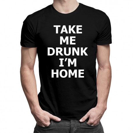 Koszulkowy, Koszulka męska, Take me drunk, I'm home, rozmiar XXXL Koszulkowy