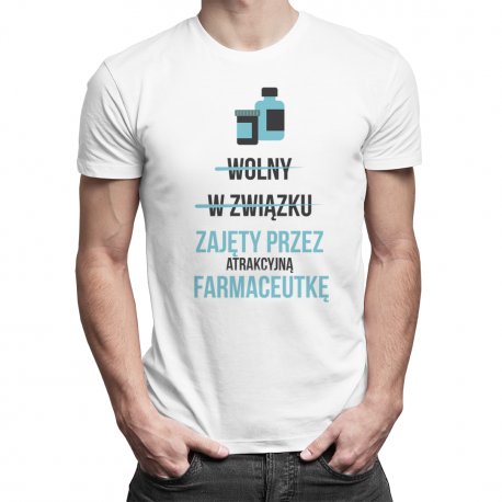 Koszulkowy, Koszulka męska, Wolny W związku Zajęty przez atrakcyjną farmaceutkę, rozmiar S Koszulkowy