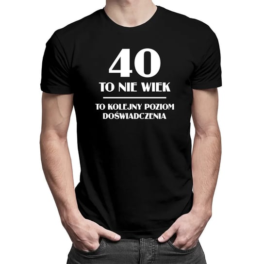 Koszulkowy, Koszulka męska z nadrukiem, 40 to nie wiek, to kolejny poziom doświadczenia, rozmiar L Koszulkowy