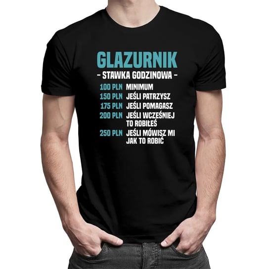 Koszulkowy, Koszulka męska z nadrukiem, Glazurnik - stawka godzinowa, rozmiar M Koszulkowy