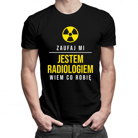 Koszulkowy, Koszulka męska, Zaufaj mi, jestem radiologiem, wiem co robię – męska koszulka z nadrukiem, rozmiar S Koszulkowy