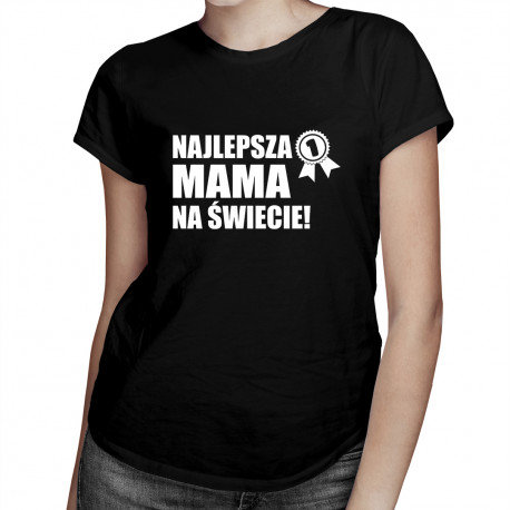Koszulkowy, Koszulka prezent dla mamy, Najlepsza mama na świecie, rozmiar M Koszulkowy
