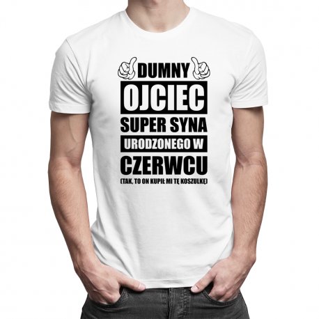 Koszulkowy, Koszulka prezent dla taty, Dumny ojciec super syna urodzonego w Czerwcu, rozmiar L Koszulkowy
