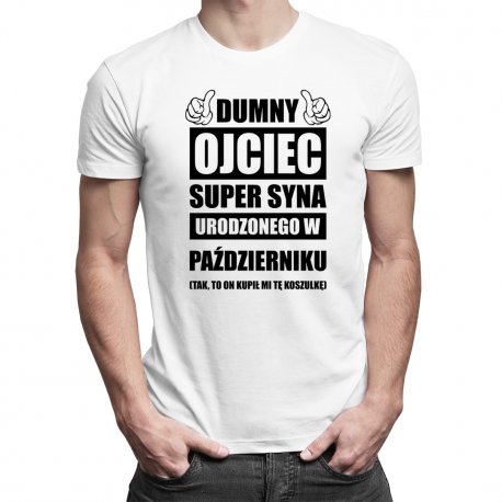 Koszulkowy, Koszulka prezent dla taty, Dumny ojciec super syna urodzonego w Październiku, rozmiar XXXL Koszulkowy