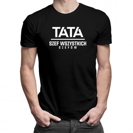 Koszulkowy, Koszulka prezent dla taty, Tata - Szef wszystkich szefów, rozmiar M Koszulkowy