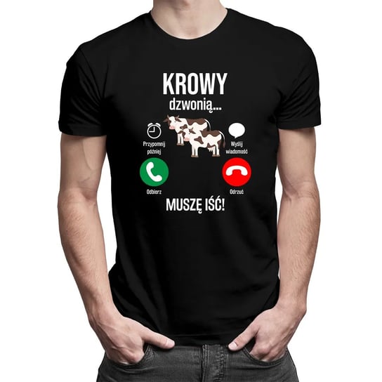 Koszulkowy, Krowy dzwonią, muszę iść - męska koszulka z nadrukiem, rozmiar XL Koszulkowy