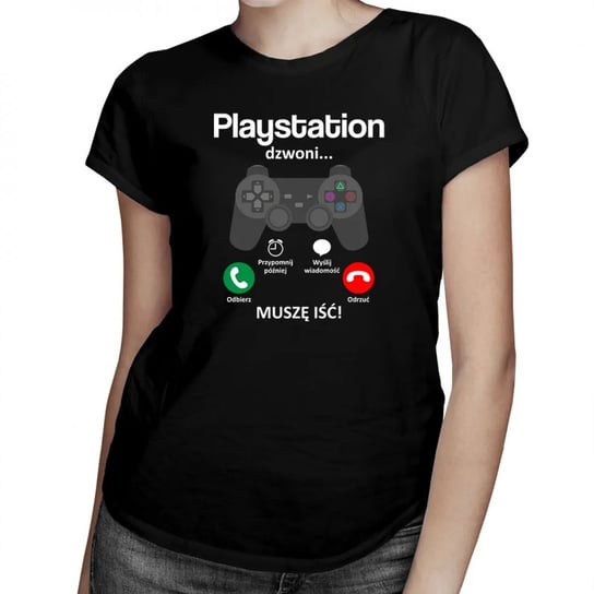 Koszulkowy, Playstation dzwoni, muszę iść - damska koszulka z nadrukiem, rozmiar M Koszulkowy