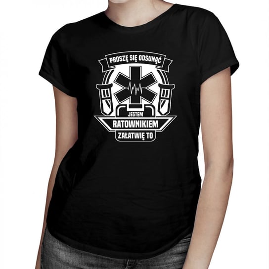 Koszulkowy, Proszę się odsunąć, jestem ratownikiem - damska koszulka na prezent dla ratowniczki, rozmiar S Koszulkowy