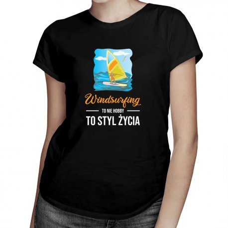 Koszulkowy, Windsurfing, to nie hobby to styl życia, damska koszulka z nadrukiem Koszulkowy