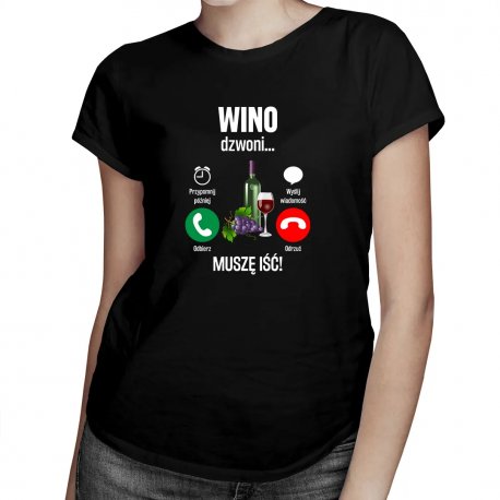 Koszulkowy, Wino dzwoni, muszę iść, damska koszulka z nadrukiem Koszulkowy