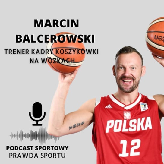Koszykówka na wózkach - PRAWDA SPORTU - podcast Michał Tapper - Harry