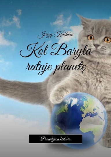 Kot Baryła ratuje planetę Kaśków Jerzy