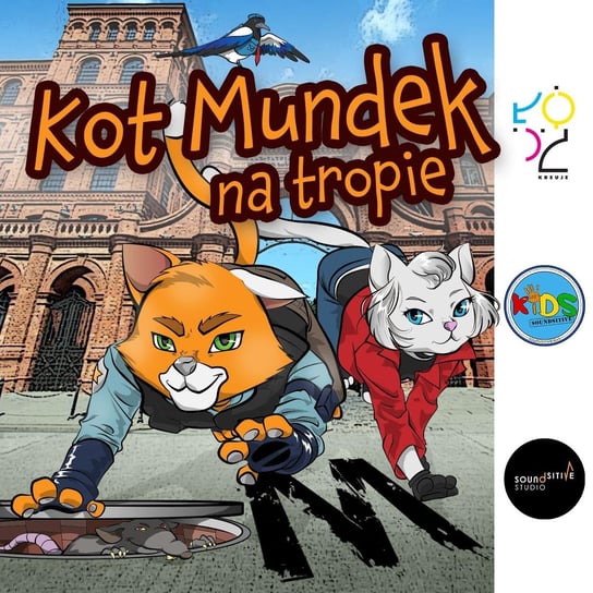 Kot Mundek na tropie - sezon 1 (wszystkie odcinki) - Soundsitive Kids - Bajki dla dzieci - podcast - audiobook Opracowanie zbiorowe