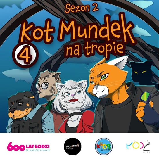 Kot Mundek na tropie: Zamieszanie w Orientarium - odc. 4 | sezon 2 | słuchowisko - Soundsitive Kids - Bajki dla dzieci - podcast Opracowanie zbiorowe