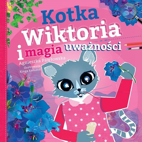 Kotka Wiktoria i magia uważności Pawłowska Agnieszka