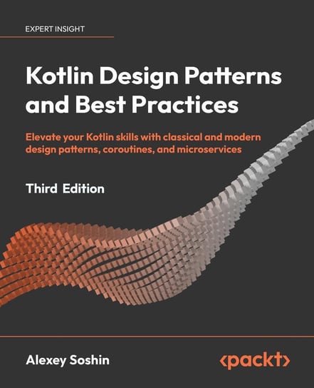 Kotlin Design Patterns and Best Practices Alexey Soshin
