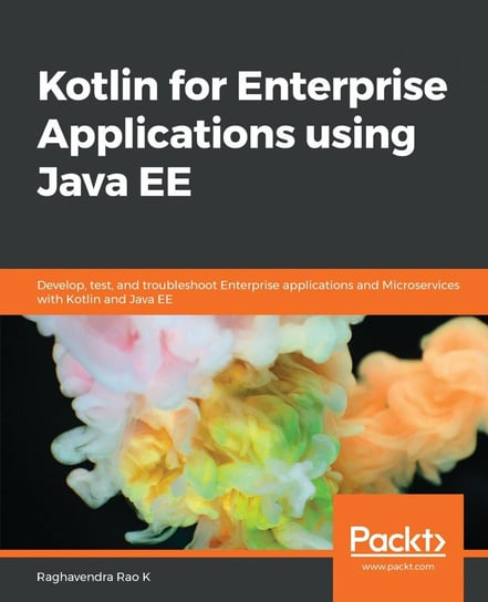 Kotlin for Enterprise Applications using Java EE Raghavendra Rao K