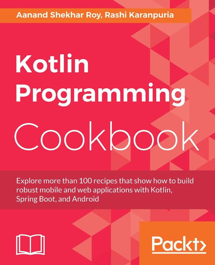 Kotlin Programming Cookbook Rashi Karanpuria, Aanand Shekhar Roy