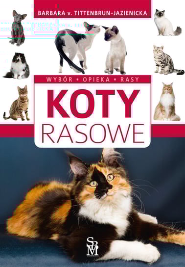 Koty rasowe. Wybór, opieka, rasy - ebook PDF Barbara Tittenbrun-Jazienicka