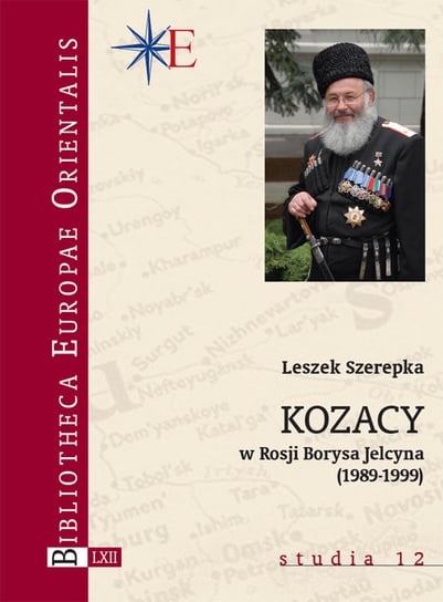 Kozacy w Rosji Borysa Jelcyna 1989-1999 Szerepka Leszek