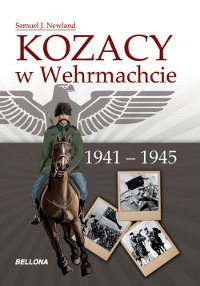 Kozacy w Wehrmachcie 1941-1945 Newland Samuel J.