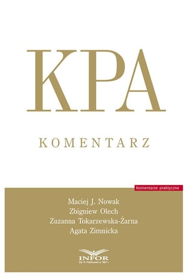 KPA. Komentarz Nowak Maciej J., Olech Zbigniew, Tokarzewska-Żarna Zuzanna, Zimnicka Agata