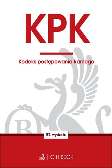 KPK. Kodeks postępowania karnego Opracowanie zbiorowe