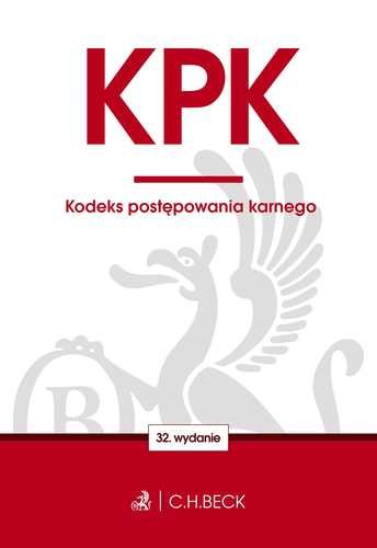 KPK. Kodeks postępowania karnego Opracowanie zbiorowe
