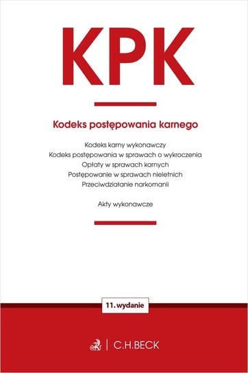 KPK. Kodeks postępowania karnego oraz ustawy towarzyszące Opracowanie zbiorowe