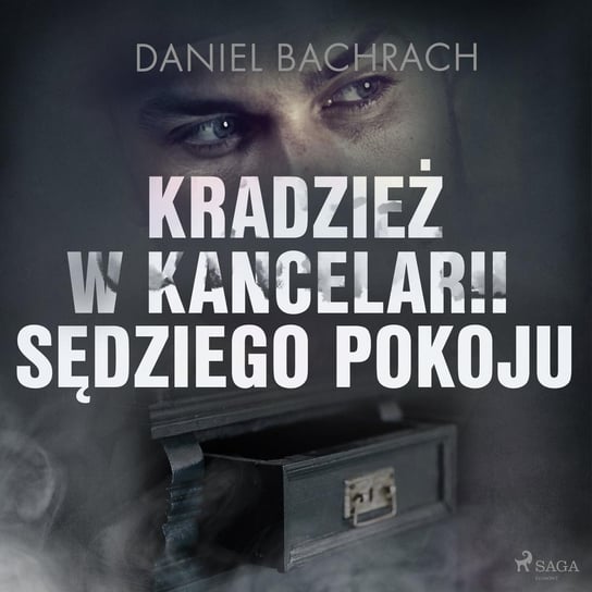 Kradzież w kancelarii sędziego pokoju Bachrach Daniel