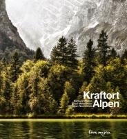 Kraftort Alpen Maurer Barbara, Mittermaier Rosi, Neureuther Christian