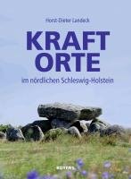 Kraftorte im nördlichen Schleswig-Holstein Landeck Horst-Dieter