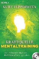 Kraftquelle Mentaltraining (inkl. CD) Tepperwein Kurt