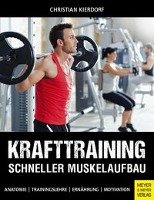 Krafttraining - Schneller Muskelaufbau Kierdorf Christian
