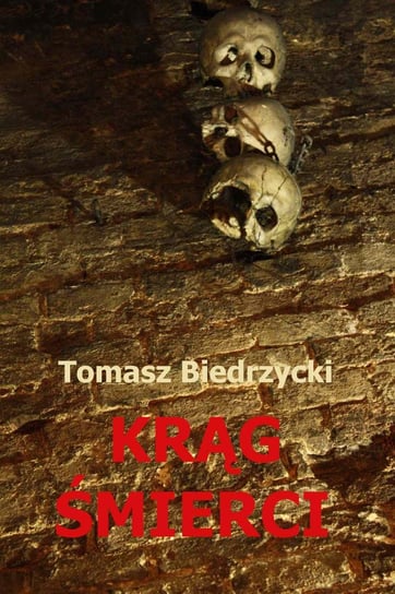 Krąg śmierci Biedrzycki Tomasz