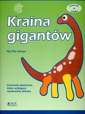 Kraina gigantów. Sztuczki ze sztuką Amaya Pilar Ma