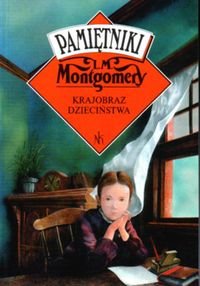 Krajobraz dzieciństwa Montgomery Lucy Maud