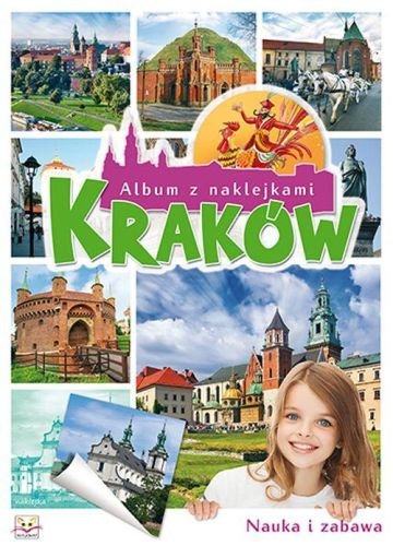 Kraków. Album z naklejkami Opracowanie zbiorowe