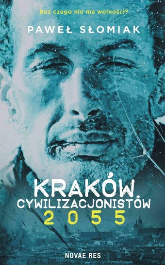 Kraków cywilizacjonistów 2055 Słomiak Paweł