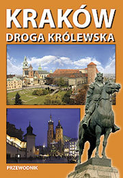 Kraków. Droga Królewska (Wersja Francuska) Skrzyńska Barbara