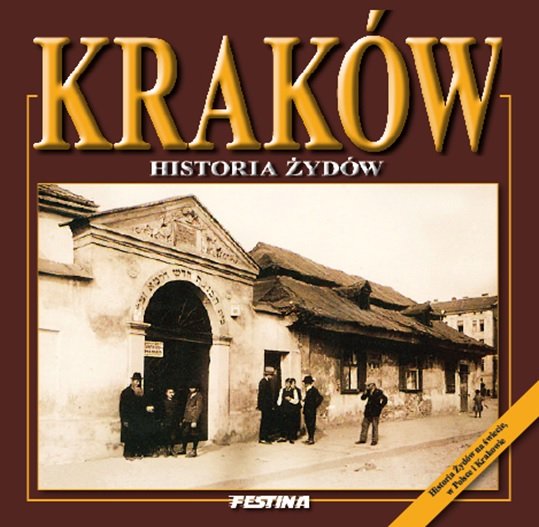 Kraków. Historia Żydów Jabłoński Rafał