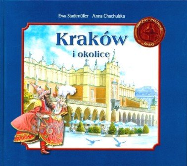 Kraków i okolice Ewa Stadtmuller