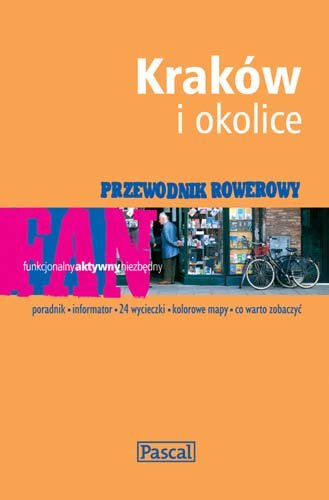 Kraków i okolice. Przewodnik rowerowy Kędracki Miłosz