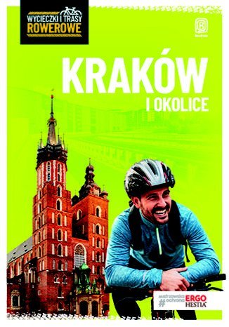 Kraków i okolice. Wycieczki i trasy rowerowe Franaszek Michał