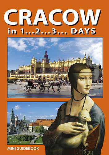 Kraków in 1... 2... 3... Days. Przewodnik (wersja angielska) Opracowanie zbiorowe