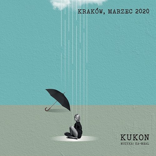 Kraków, Marzec 2020 Kukon, Ka-Meal