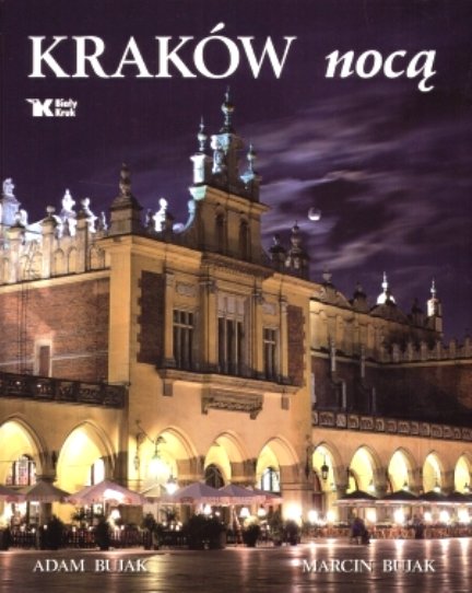 Kraków Nocą Bujak Adam